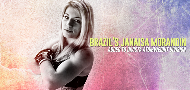 Brazil’s Janaisa Morandin Added to Invicta Atomweight Division