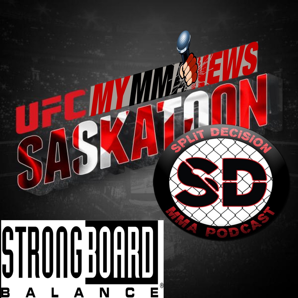 Split Decision MMA Podcast UFC Saskatoon Smell Test