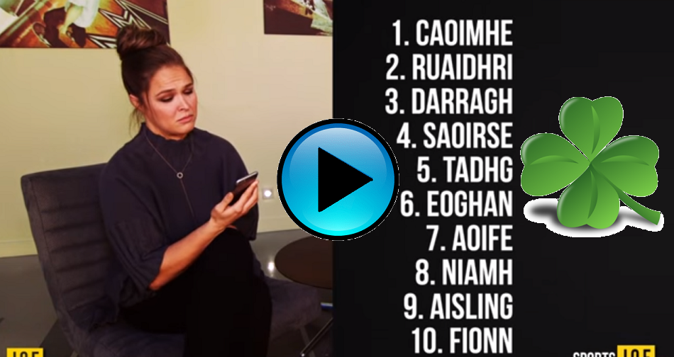Ronda Rousey attempts to pronounce 10 Irish names