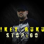 Mikey Rukus set to release "Stop-Go" single