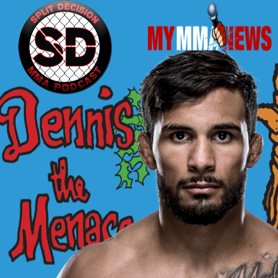 Dennis Bermudez on the Split Decision MMA Podcast