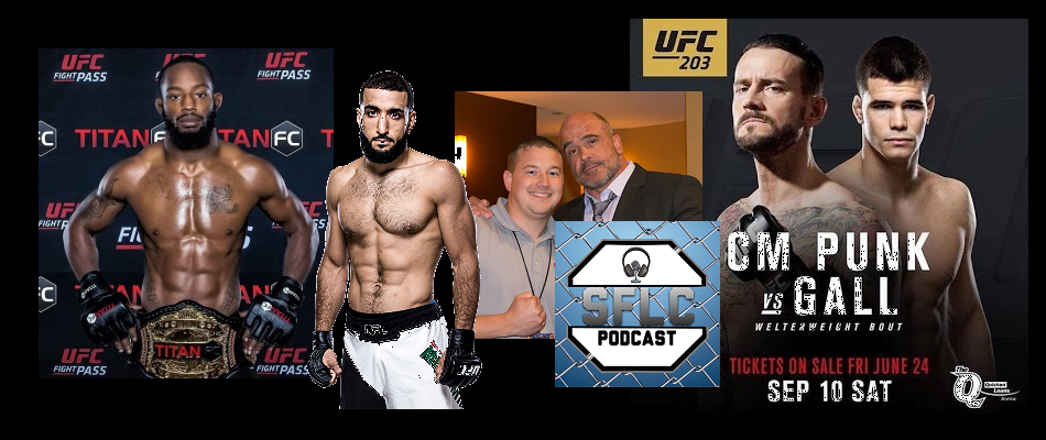 SFLC Podcast - Episode 166: Andre Harrison, Belal Muhammad & Eric Kowal