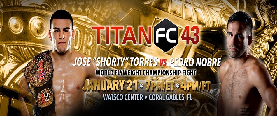 Jose Torres defends Titan FC flyweight title against Pedro Nobre on January 21