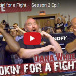 WATCH: Dana White: Lookin' for a Fight – Season 2 Premiere