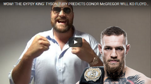 Conor McGregor will knock Mayweather out in 35 seconds - Tyson Fury