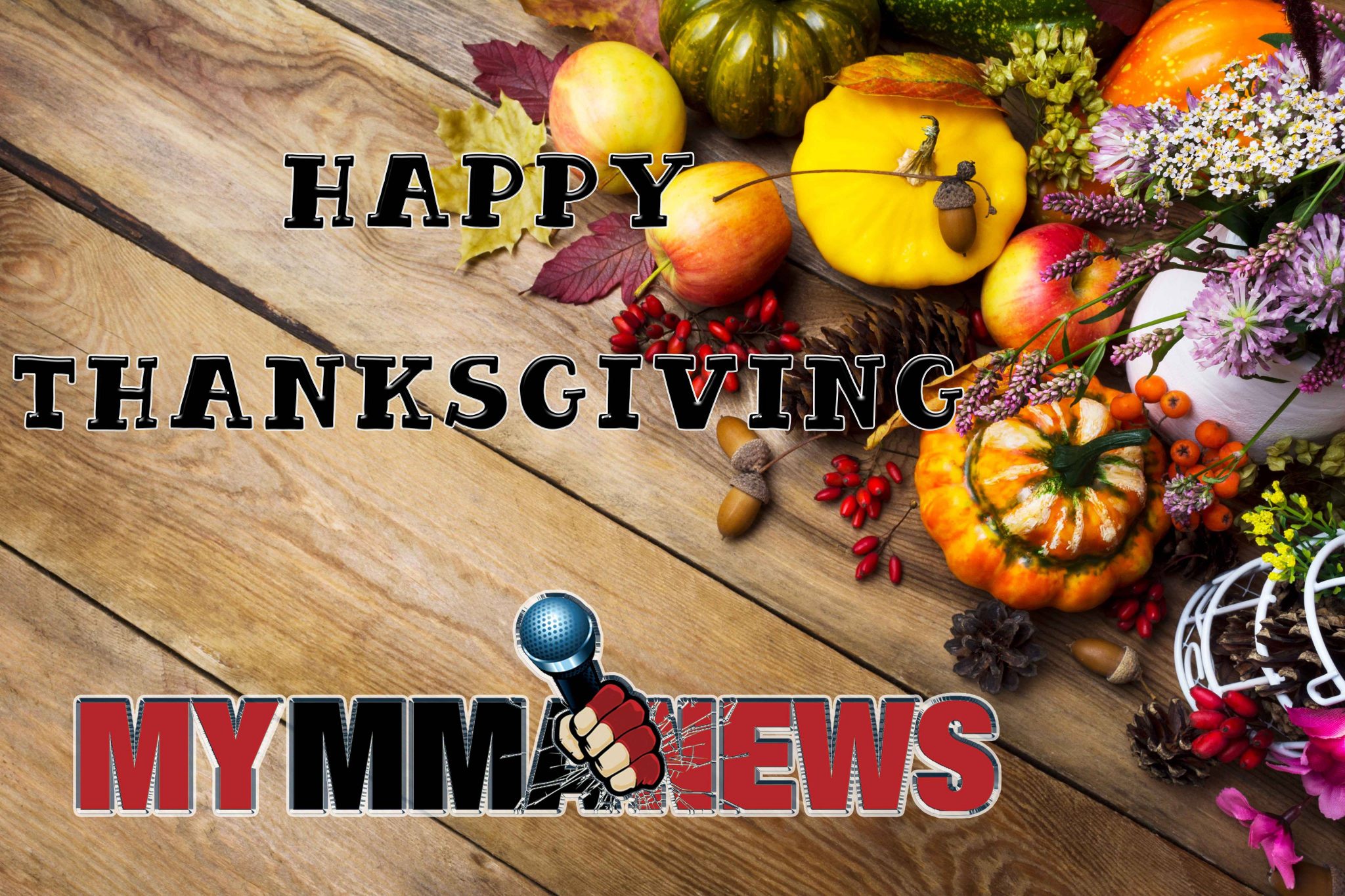 Happy Thanksgiving, Turkey Day, MyMMANews