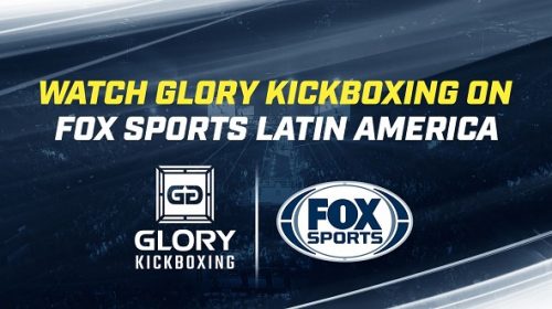 GLORY announces Latin America broadcast deal with FOX Sports
