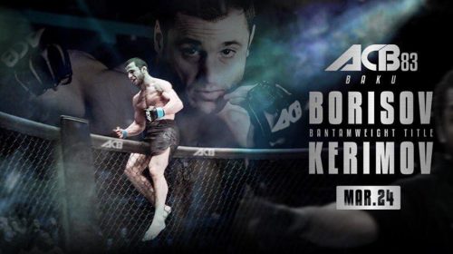ACB 83 - Borisov vs. Kerimov - Official Free Live Stream