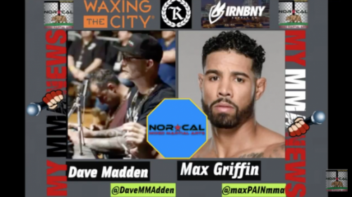 NorCalFightMMA Podcast - Episode 129 - Featuring Max Pain Griffin