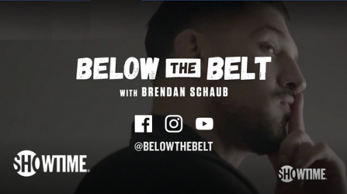 Brendan Schaub debuts new show, Below The Belt, on Showtime