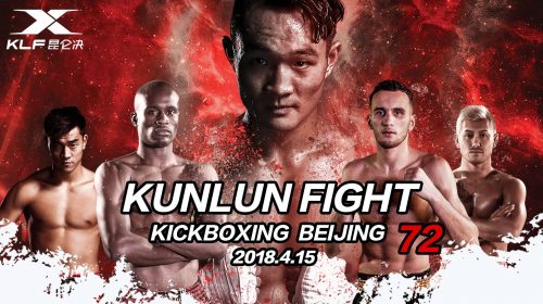 Kunlun Fight 72 Official PPV Live Stream - Watch Sunday, April 15 at 7 a.m. EST