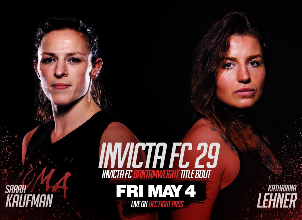 Sarah Kaufman Faces Katharina Lehner for Bantamweight Title at Invicta FC 29 on Friday, May 4