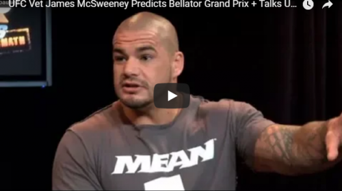 UFC Vet James McSweeney Predicts Bellator Grand Prix, Talks Upcoming Fight
