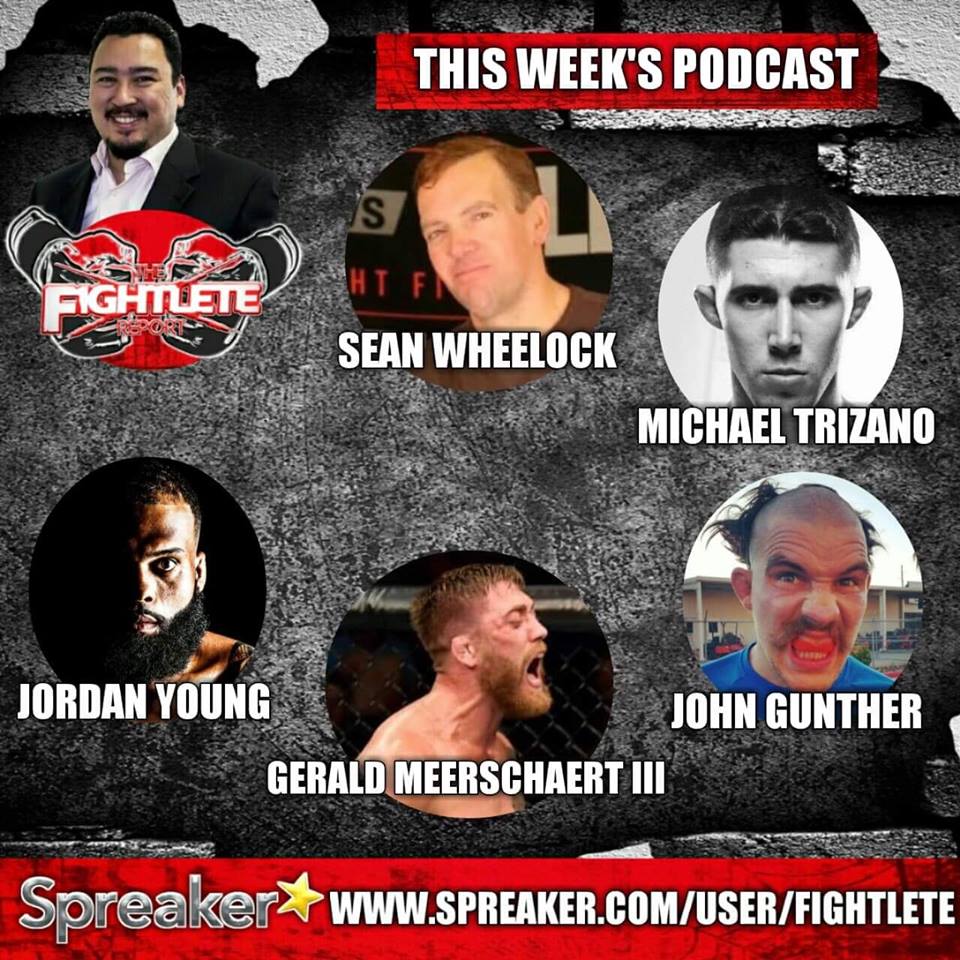 The Fightlete Report - TUF 27 Finale winner Michael Trizano, John Gunther, Gerald Meerschaert III, Jordan Young, Sean Wheelock