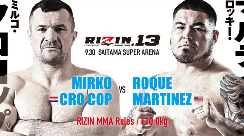 Mirko vs Martinez, Cro Cop, Rizin 13