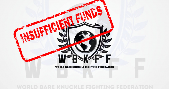 World Bare Knuckle Fighting Federation, WBKFF, insufficient funds