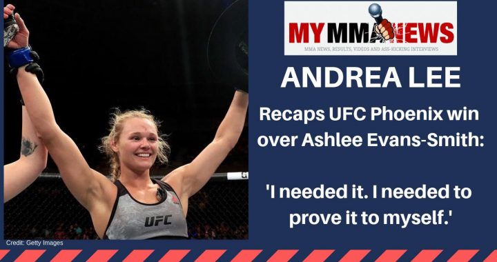 After turbulent 2018, Andrea Lee 'felt a release' with UFC Phoenix victory