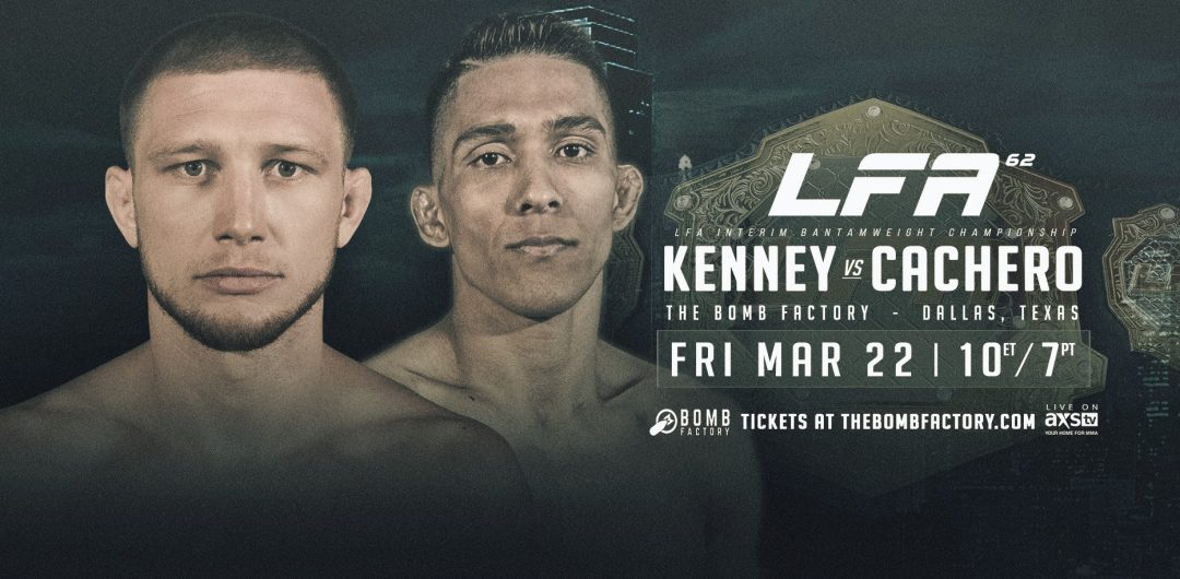 Casey Kenney vs. Vincent Cachero interim title fight now headlines LFA 62