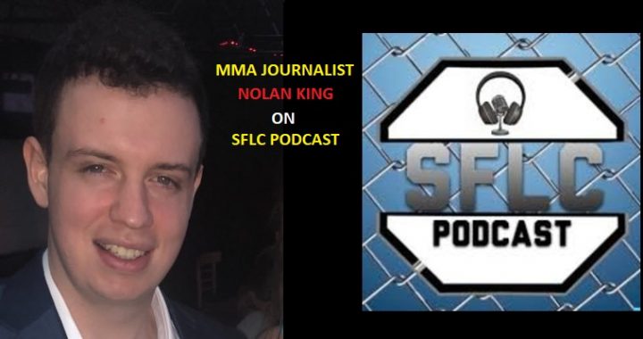 MMA journalist Nolan King joins the SFLC Podcast