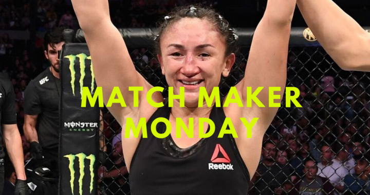 Match Maker Monday Following UFC Mexico City, Carla Esparza