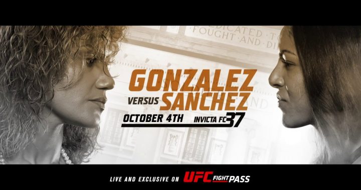 Invicta FC 37 results - Gonzalez vs. Sanchez