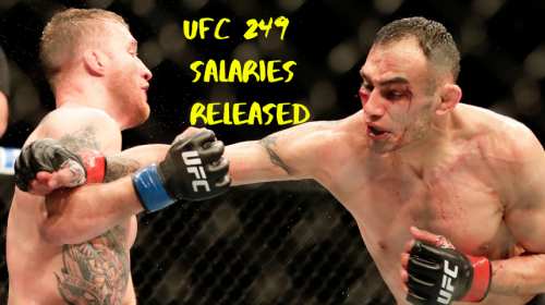 UFC 249 salaries released - Lowest $12K, Highest $500K