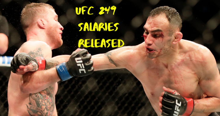 UFC 249 salaries released - Lowest $12K, Highest $500K