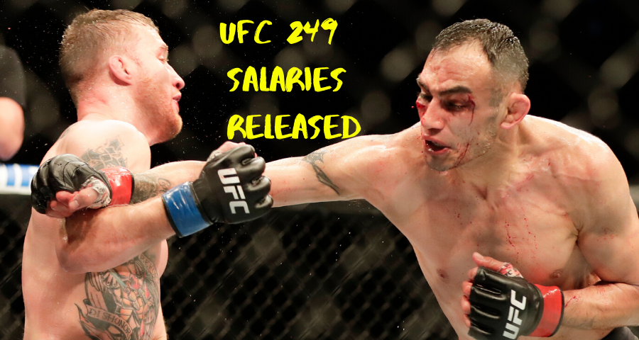 UFC 249 salaries released Lowest $12K Highest $500K