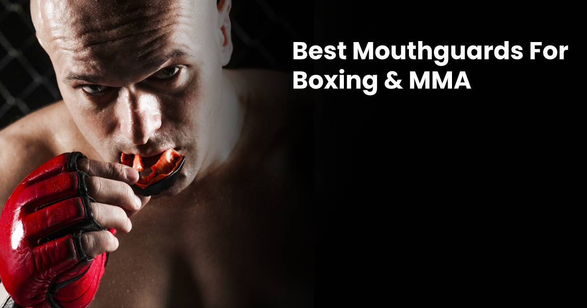 Finding the Perfect Mouthguard for MMA