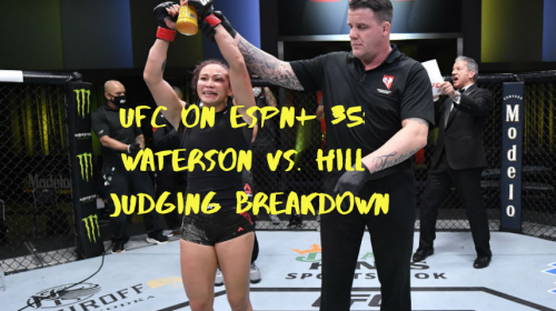 UFC on ESPN+ 35: Waterson vs. Hill judging breakdown