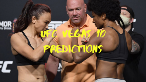 UFC Vegas 10 predictions