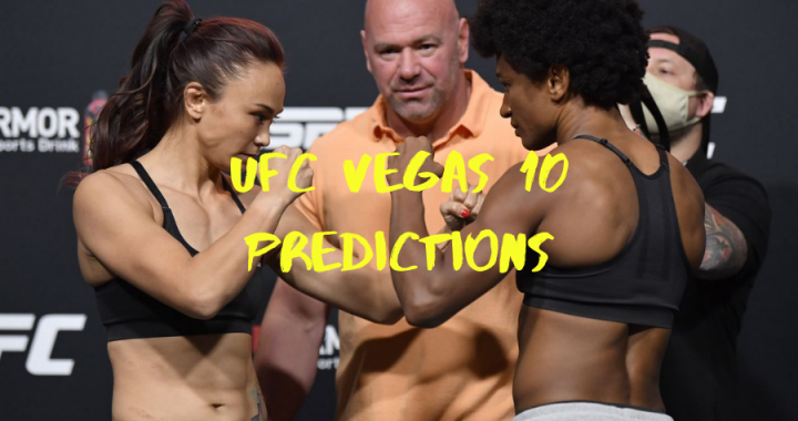 UFC Vegas 10 predictions