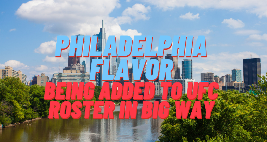 Philadelphia flavor being added to UFC roster in big way