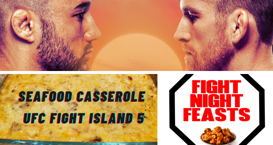 Seafood Casserole - Fight Night Feasts - UFC Fight Island 5