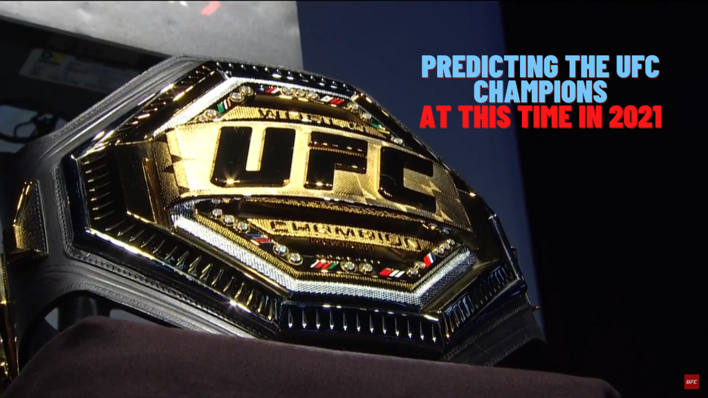 Predicting the UFC champions at this time in 2021