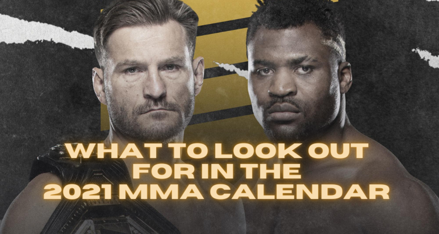 What to look out for in the 2021 MMA Calendar