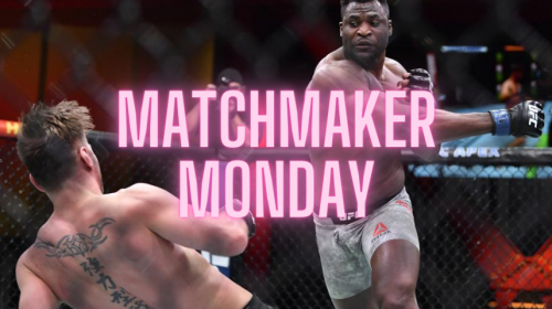 matchmaker monday, ufc 260