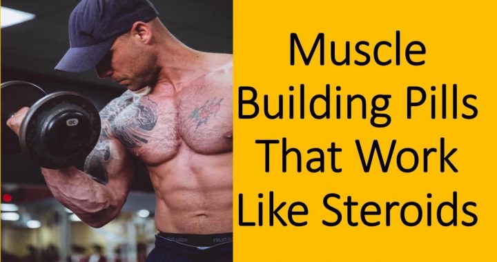 Muscle Building Supplements That Work like Steroids - Best Supplements for Muscle Growth 2021 Update