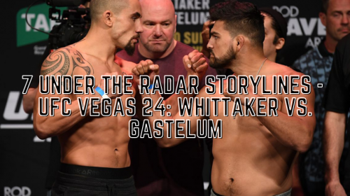 UFC Vegas 24: Whittaker vs. Gastelum