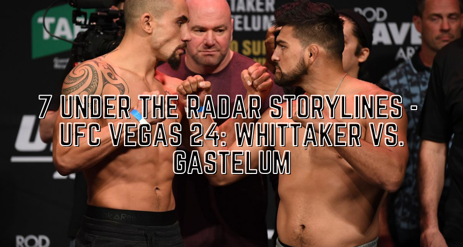 UFC Vegas 24: Whittaker vs. Gastelum