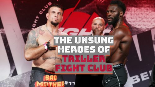 The Unsung Heroes of Triller Fight Club