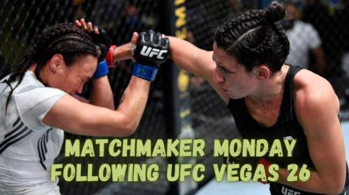 Matchmaker Monday following UFC Vegas 26