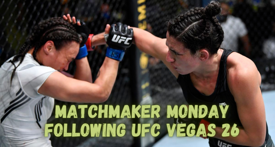 Matchmaker Monday following UFC Vegas 26