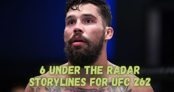 6 Under The Radar Storylines For UFC 262