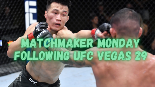 Matchmaker Monday following UFC Vegas 29