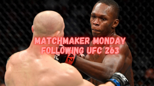 Matchmaker Monday following UFC 263