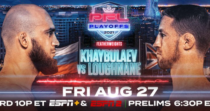 PFL 9 - PFL Playoffs Results - Loughnane vs. Khaybulaev