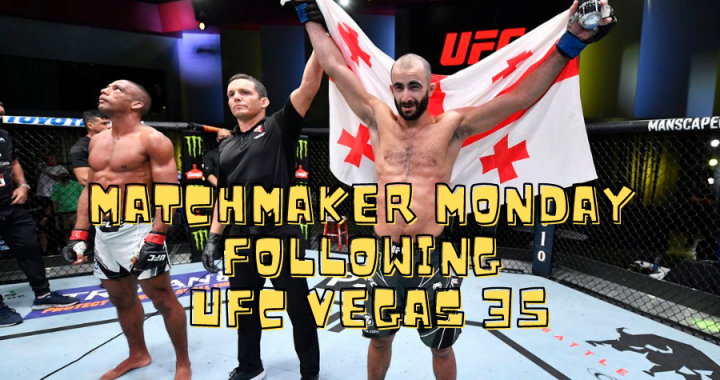 Matchmaker Monday following UFC Vegas 35