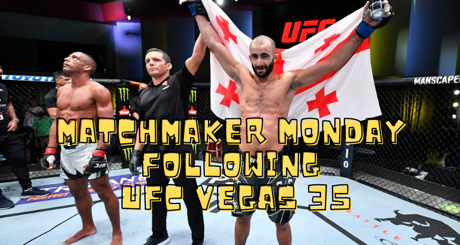 Matchmaker Monday following UFC Vegas 35