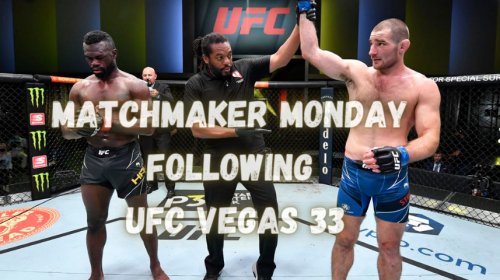 Matchmaker Monday following UFC Vegas 33